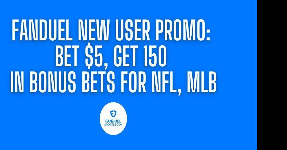 FanDuel promo code for NFL, MLB: Bet , get 0 on NFL preseason odds – Aug. 9