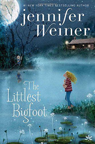Jennifer Weiner's "the Littlest Bigfoot"