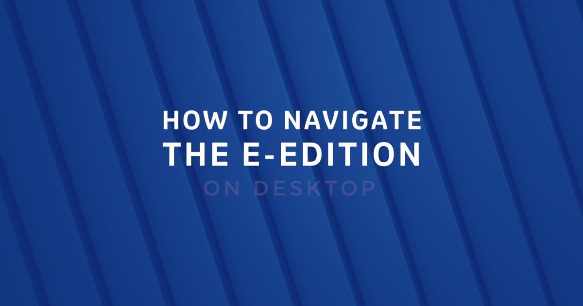 Watch our easy guide to using the E-edition
