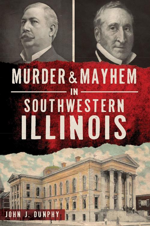 'Murder & Mayhem in Southwestern Illinois'