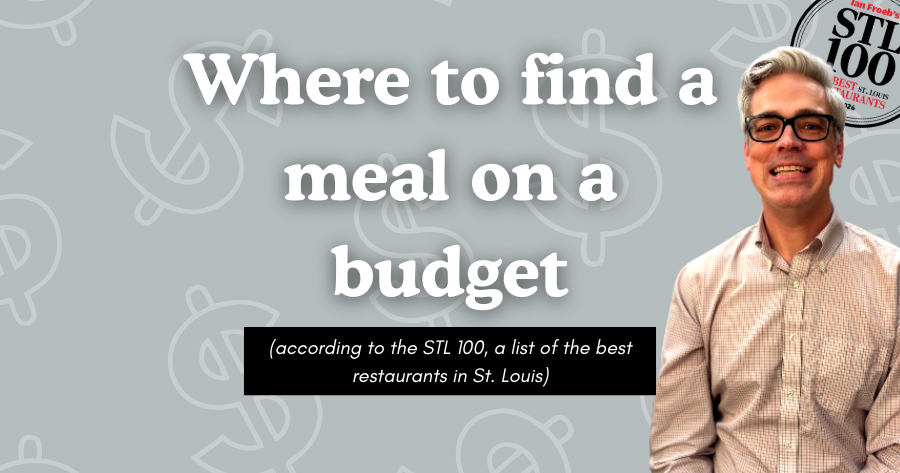 Where to find a meal on a budget, according to Ian Froeb's 2026 STL 100