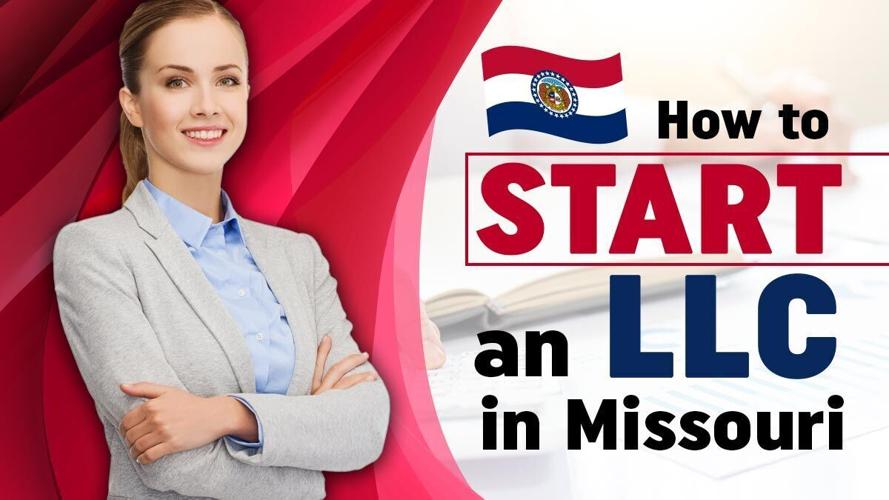 How to Start an LLC in Missouri in 9 Simple Steps