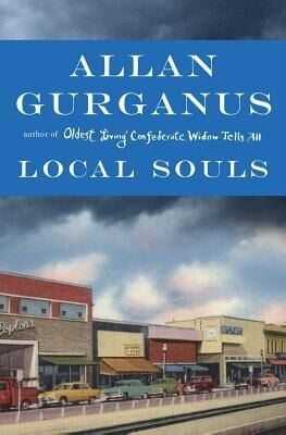 'Local Souls' by Allan Gurganus