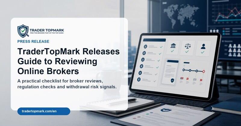 TraderTopMark Releases Guide to Reviewing Online Brokers