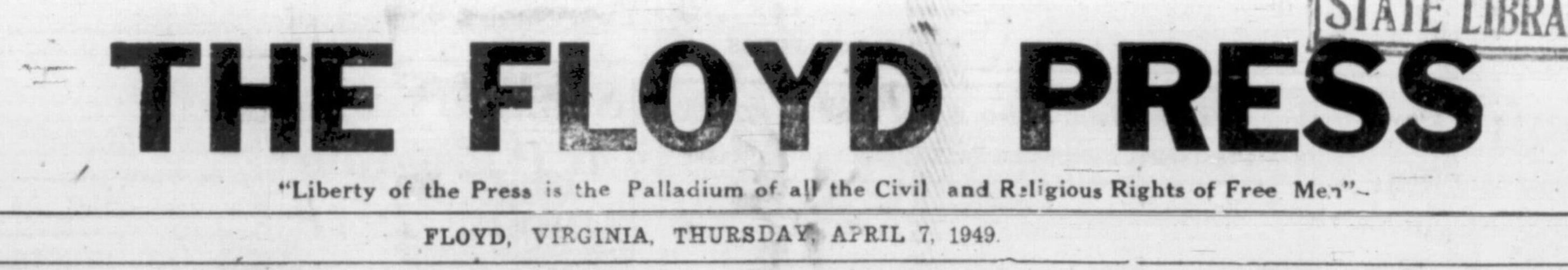 Page 1 of The Floyd Press,published in Floyd, Virginia on Thursday, April 7th, 1949.jpeg