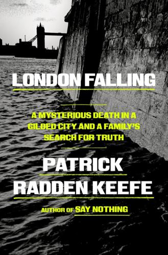 "London Falling," by Patrick Radden Keefe.