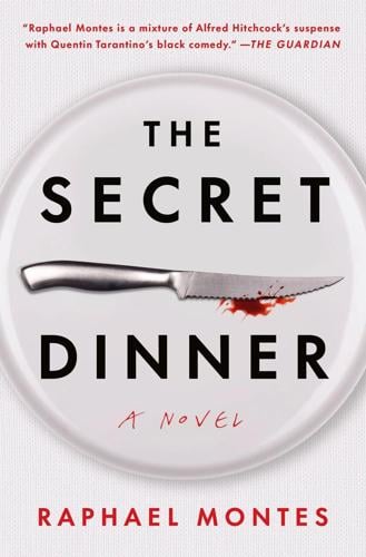 "The Secret Dinner," by Raphael Montes.