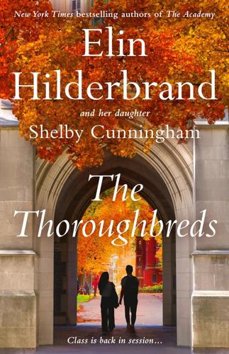 "The Thoroughbreds," by Elin Hilderbrand and Shelby Cunningham.