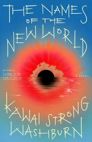 "The Names of the New World," by Kawai Strong Washburn.
