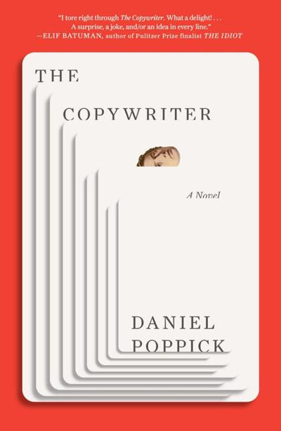 "The Copywriter: A Novel," by Daniel Poppick.
