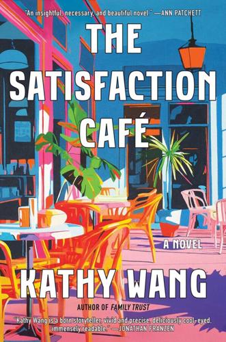 "The Satisfaction Café" by Kathy Wang.