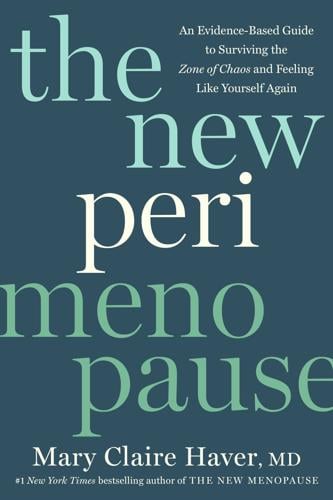 "The New Perimenopause" by Mary Claire Haver.