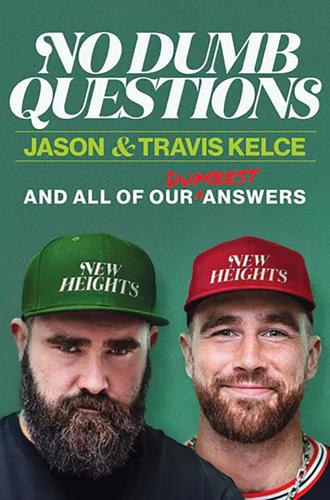 "No Dumb Questions," by Jason Kelce and Travis Kelce