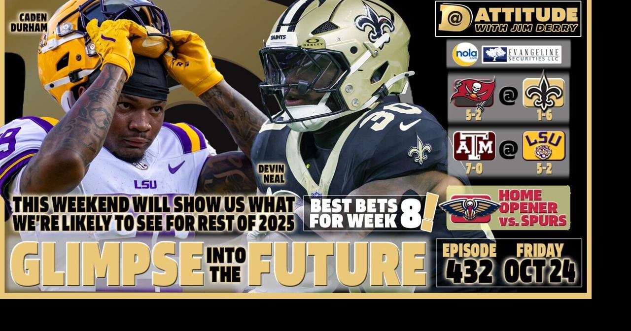 Previews, picks for Saints-Bucs, LSU-Texas A&amp;M; NFL Week 8, CFB Best Bets: Dattitude, Ep. 432