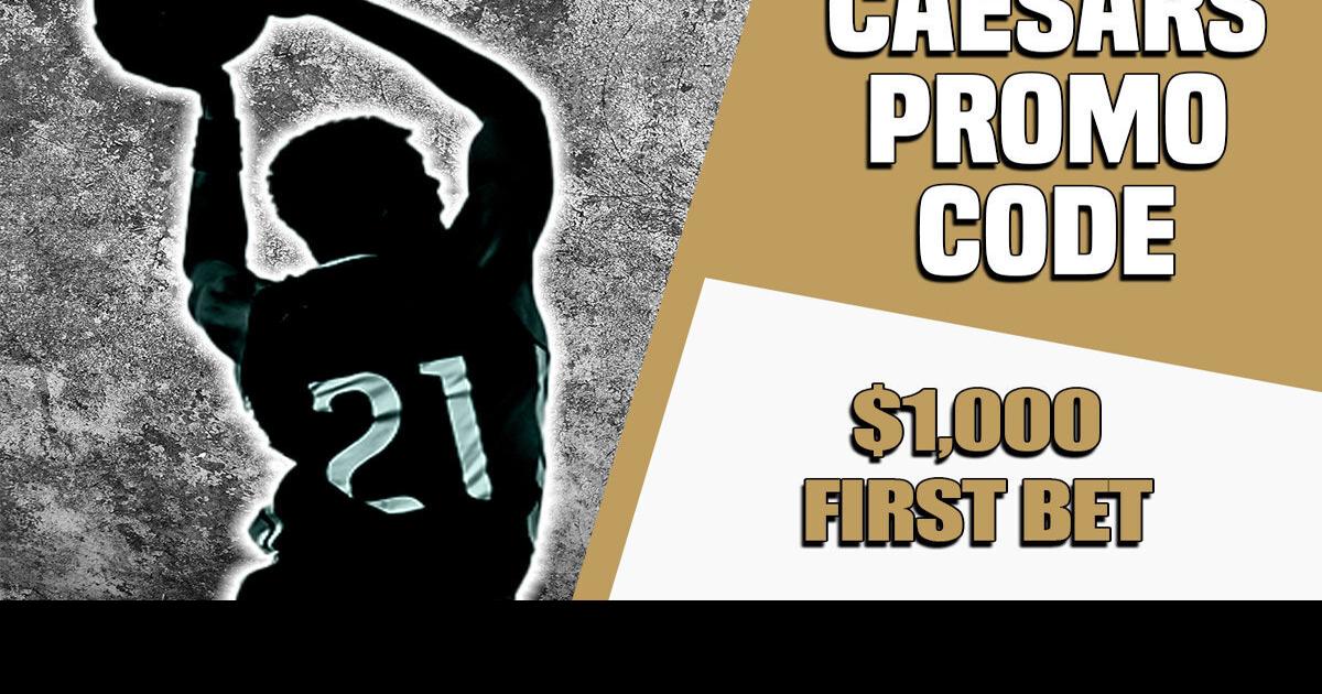 Caesars promo code NOLA1000: $1K first bet for Sweet 16, MLB