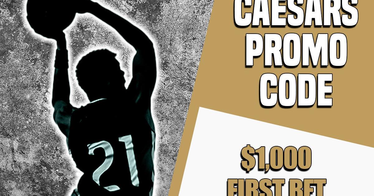 Caesars promo code NOLA1000: $1K first bet for Sweet 16, MLB