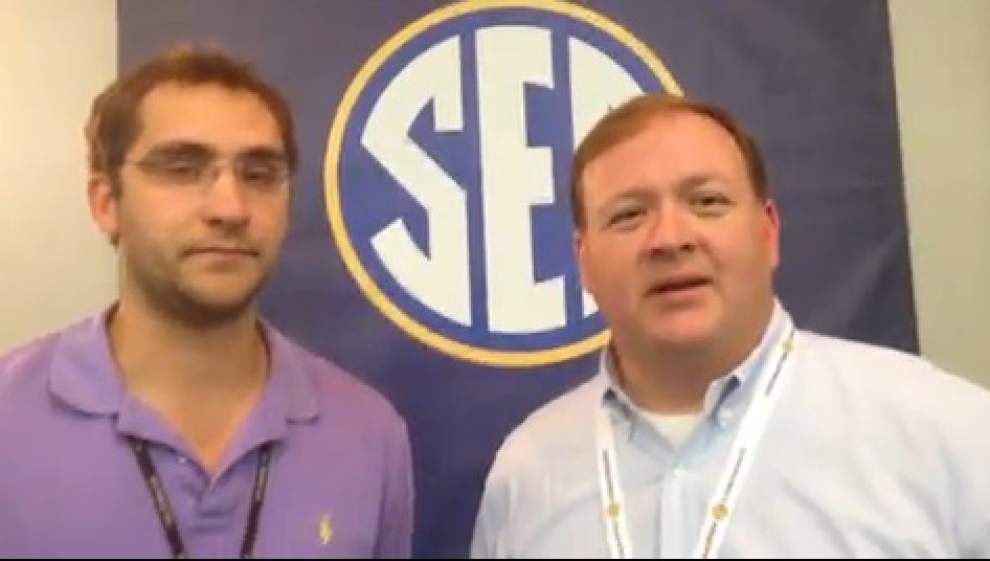 Video: Advocate sports writers Dellenger, Rabalais wrap up SEC Media days _lowres