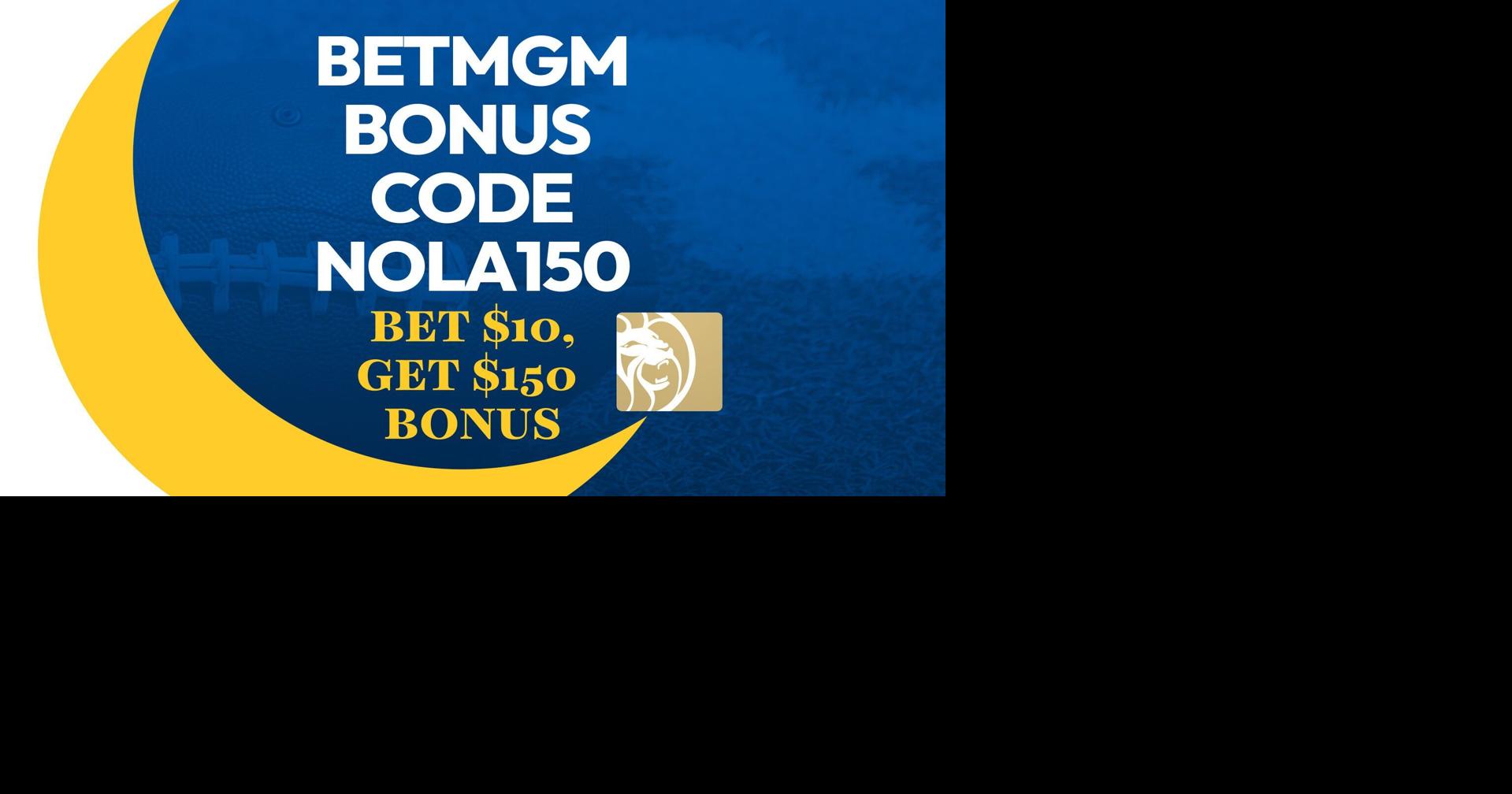 BetMGM Bonus Code NOLA150: Score $150 NFL Bonus