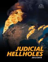 Judicial Hellholes 2013-2014