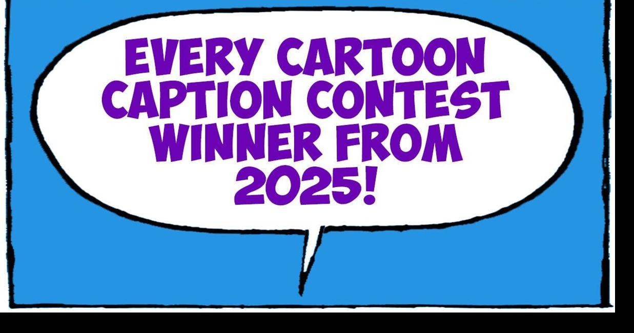 Walt Handelsman: 2025 Cartoon Caption Contest winners