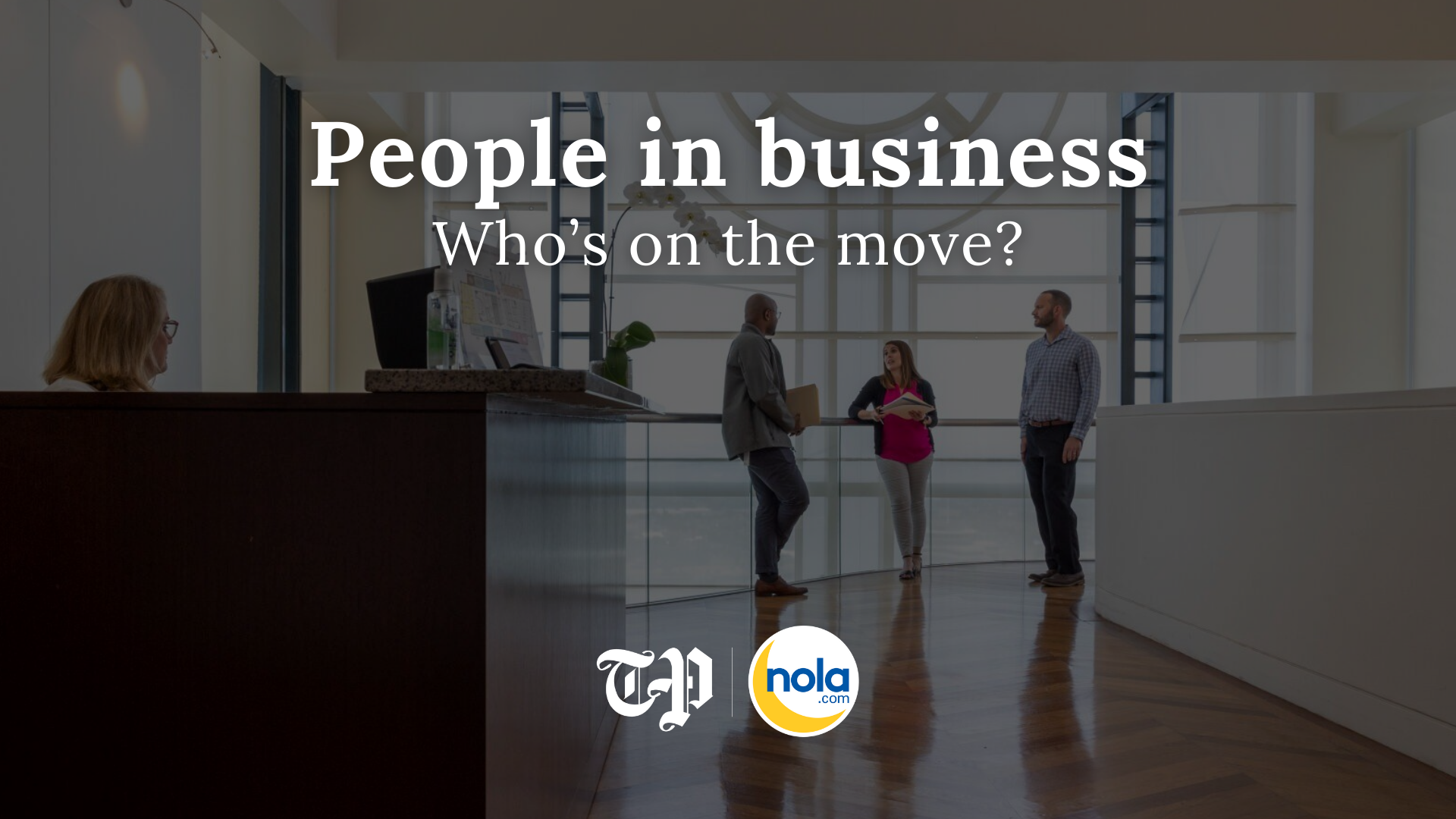 theadvocate.com - Staff report - New leadership takes the helm at Lamar, Descote, United Way, Chaffe, Home Builders Association