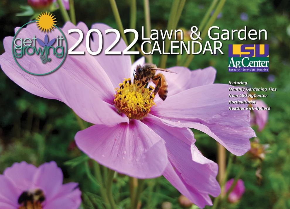 Get It Growing with LSU AgCenter's calendar for 2022 Home/Garden