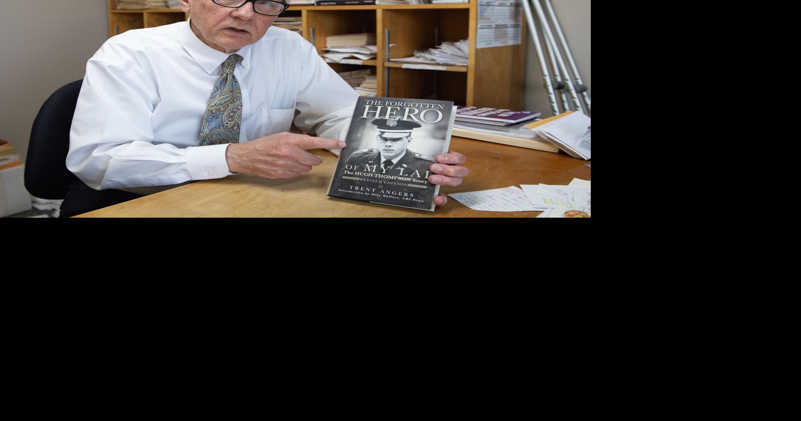 Learn about Lafayette's connection to Hugh Thompson, 'the forgotten hero of My Lai'