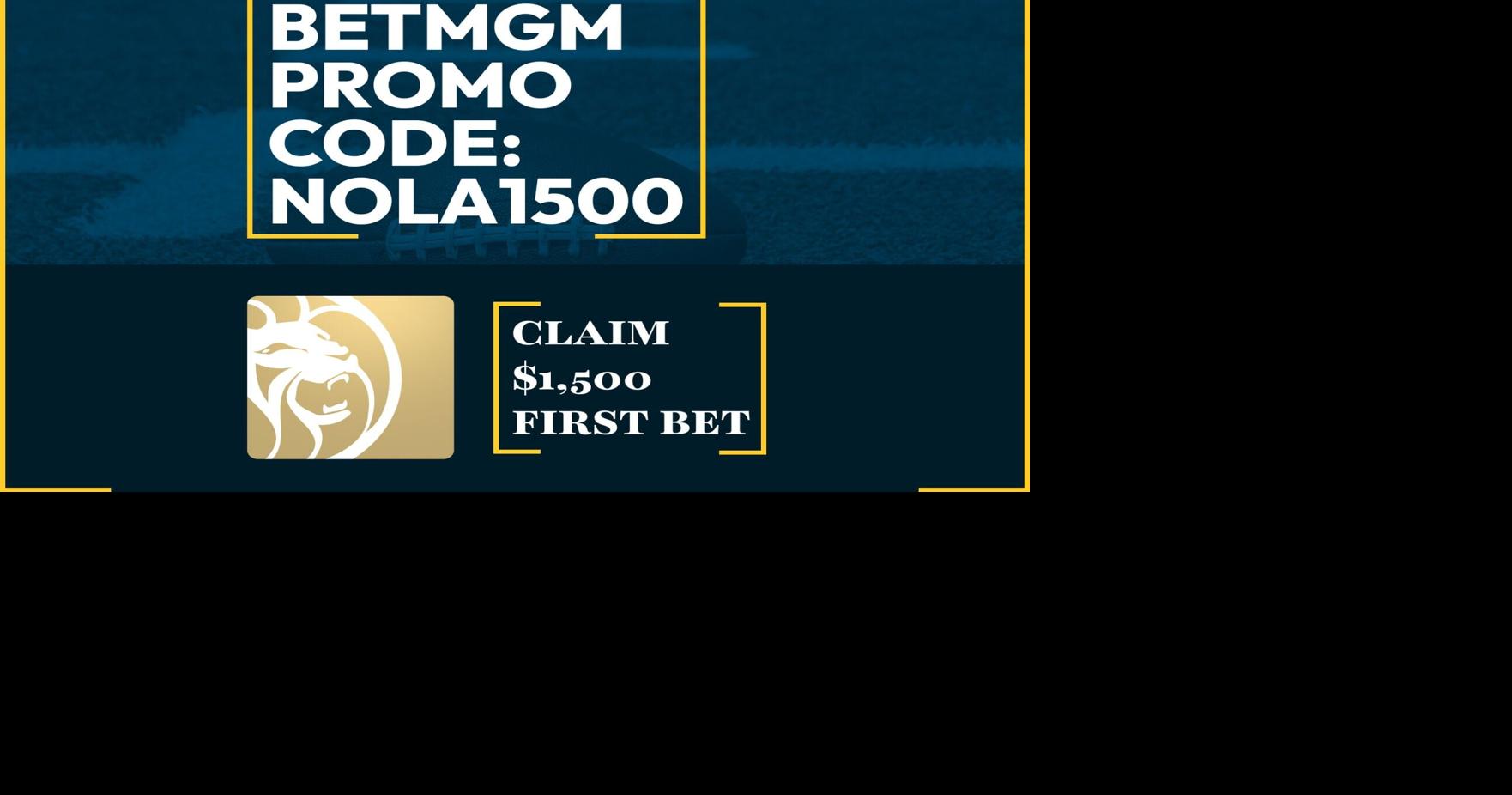 BetMGM Promo Code NOLA1500 Unlocks $1,500 Bet for NFL Week 1