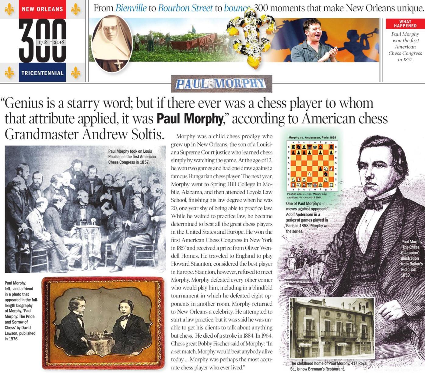 Paul Morphy is considered one of the most accurate and exciting