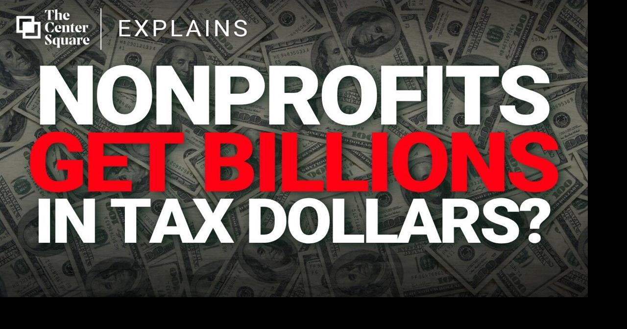 Taxpayer Philanthropy: Tax cash to nonprofits more than doubled since 2016