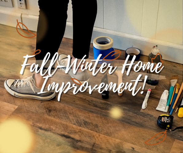 Fall-Winter Home Improvement
