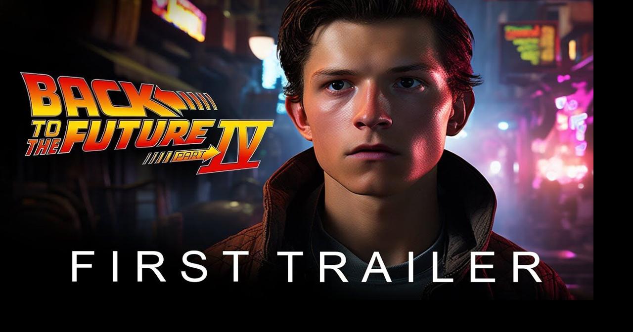 BACK TO THE FUTURE 4 (2024) - First Trailer, Tom Holland, Movie Trailers