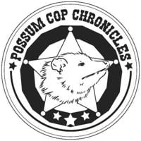 Possum Cop - You're Danged if You Do and You're Danged if You Don't