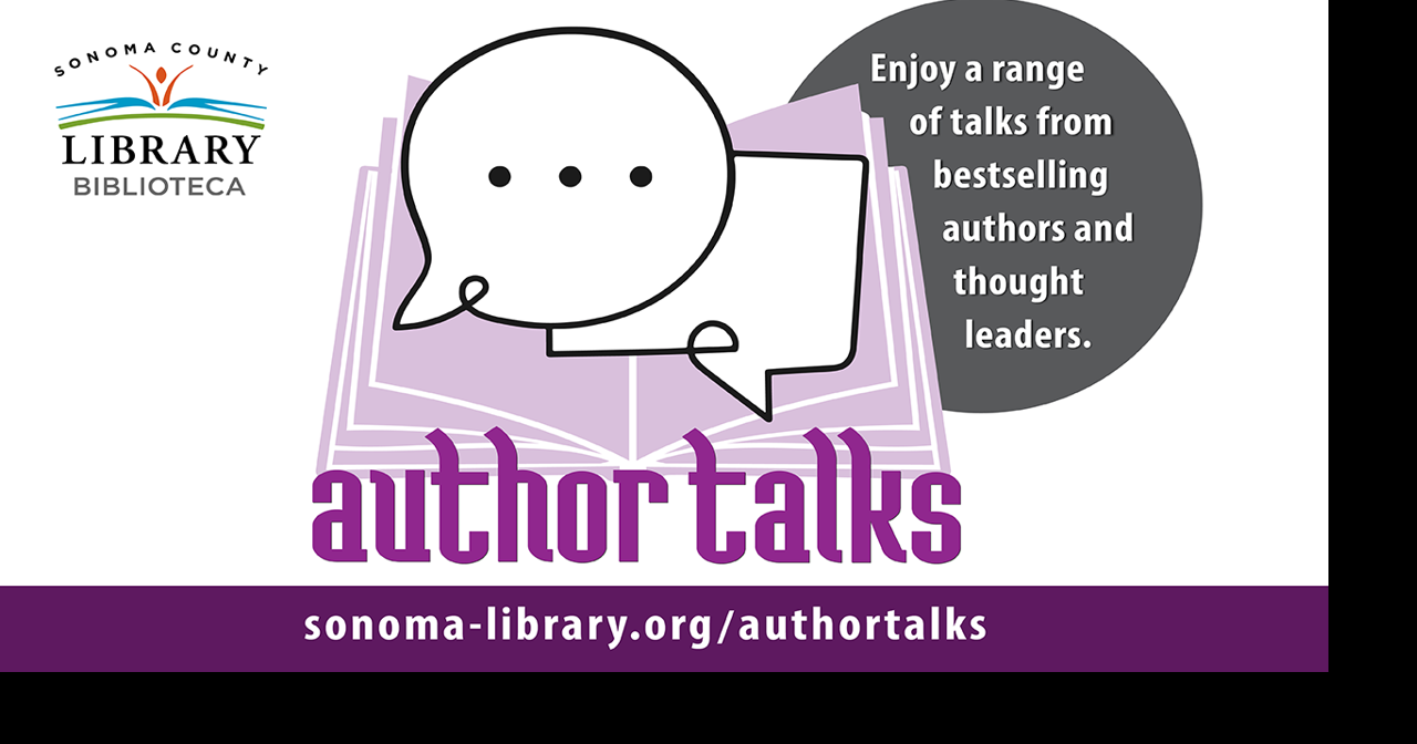 Big names, big ideas: Sonoma County Library’s Author Talks series