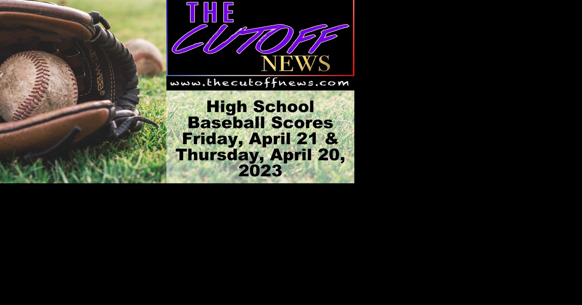 The Cutoff News High School Baseball Scores For Friday, April 21