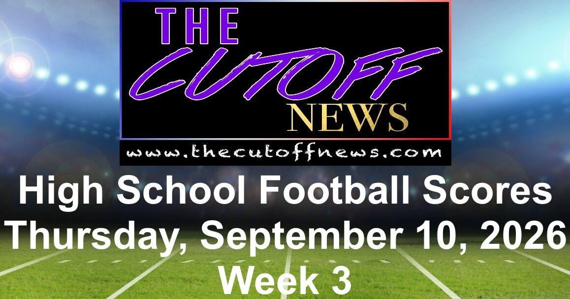 The Cutoff News High School Football Scores - Thursday, September 10, 2026
