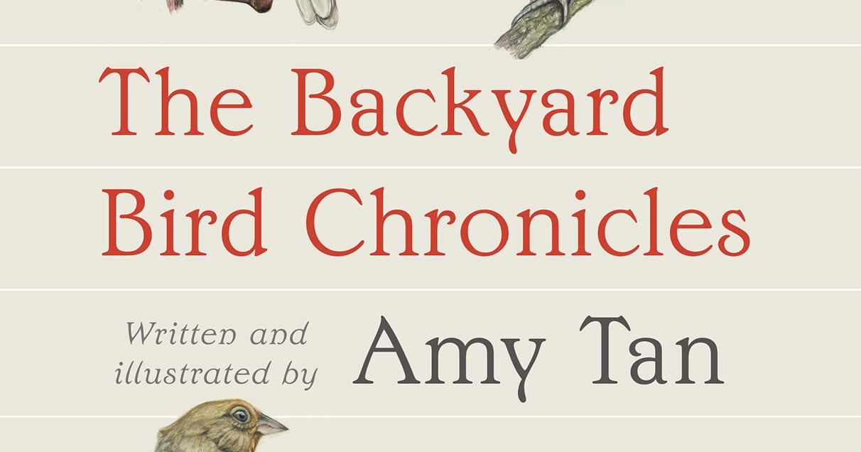 Review: Amy Tan takes wing in 'Backyard Bird Chronicles' | Lifestyles - Vimarsana News