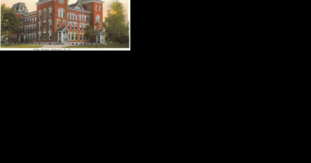 History with HLOM: Old Batavia High School was among area's grandest | Lifestyles - Vimarsana News