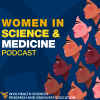 Women in Science & Medicine Podcast