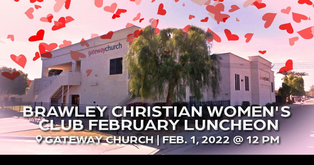 Brawley Women's Club invites ladies to next luncheon Announcements