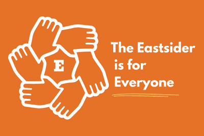Graphic of six illustrated hands forming a circle around a central ‘E’ on an orange background, with the text ‘The Eastsider is for Everyone’ to the right.