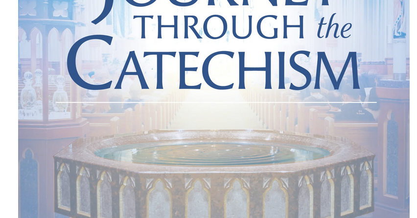 A Journey through the Catechism: Unveiling the Truth, Beauty, and Goodness of the Catholic Faith