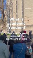 Professors are concerned academic freedom is at risk. What is it?