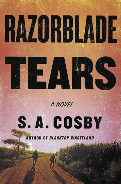 ‘Razorblade Tears’ by S.A. Cosby