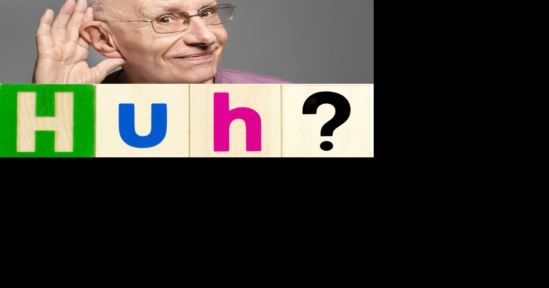 When 'Huh?' Becomes a Habit: Understanding age-related hearing loss ...