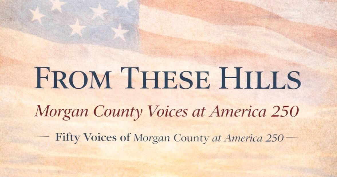 Morgan County invited to share Voices in America 250 Community Book