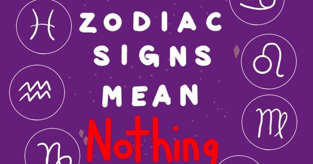Your Zodiac sign means nothing, even science says so ...