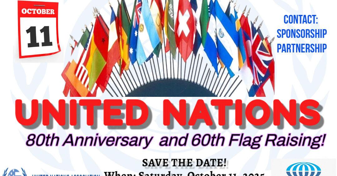 United Nations 80th Anniversary and 60th Flag Raising | Community ...
