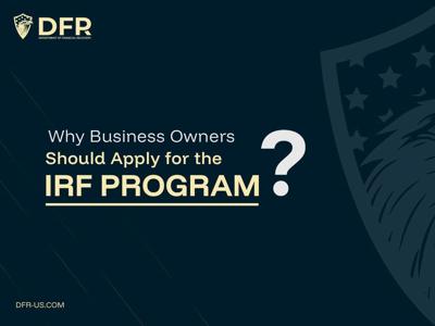 Navigating Inflation: A Deep Dive into the DFR Inflation Relief Fund (IRF) Program for U.S. Small Businesses