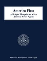 America First: A Budget Blueprint to Make America Great Again